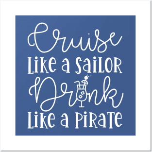 Cruise Like A Sailor Drink Like A Pirate Cruise Vacation Funny Posters and Art